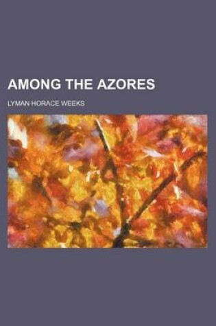 Cover of Among the Azores