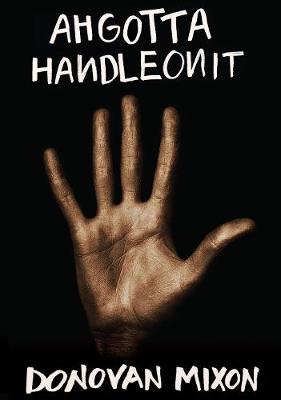 Book cover for Ahgottahandleonit