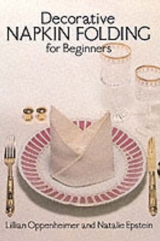 Cover of Decorative Napkin Folding for Beginners