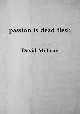 Book cover for passion is dead flesh