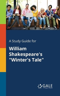 Book cover for A Study Guide for William Shakespeare's Winter's Tale