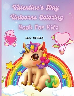 Book cover for Valentine's Day Unicorns Coloring Book For Kids