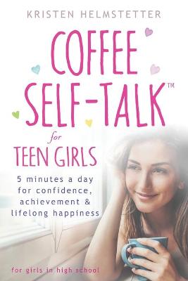 Book cover for Coffee Self-Talk for Teen Girls