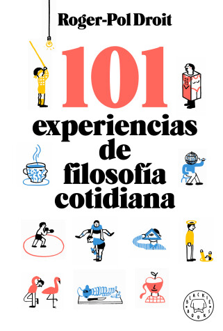 Book cover for 101 experiencias de filosofía cotidiana / Astonish Yourself: 101 Experiments In the Philosophy of Everyday Life