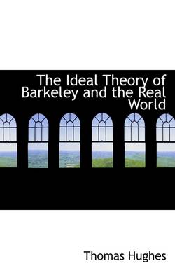 Book cover for The Ideal Theory of Barkeley and the Real World