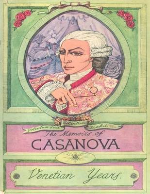 Book cover for The Memoirs of Casanova: The Venetian Years