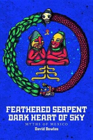 Cover of Feathered Serpent, Dark Heart of Sky