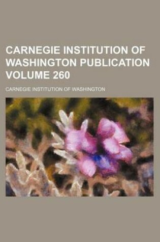 Cover of Carnegie Institution of Washington Publication Volume 260