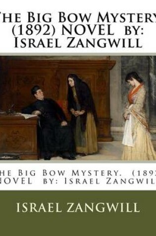 Cover of The Big Bow Mystery. (1892) NOVEL by