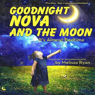 Cover of Goodnight Nova and the Moon, It's Almost Bedtime