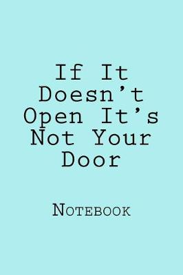 Book cover for If It Doesn't Open It's Not Your Door