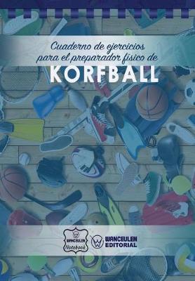 Book cover for Cuaderno de Ejercicios para el Preparador Fisico de Korfball