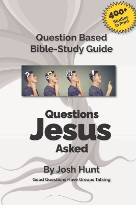 Book cover for Good Questions Have Small Groups Talking -- Questions Jesus Asked