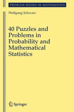 Cover of 40 Puzzles and Problems in Probability and Mathematical Statistics