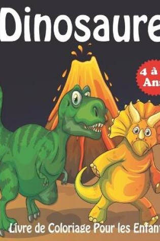 Cover of Dinosaure Livre de Coloriage Pour les Enfants de 4 à 8 Ans