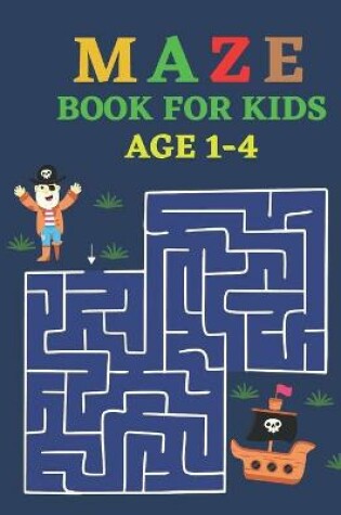 Cover of Maze Book For Kids Ages 1-4