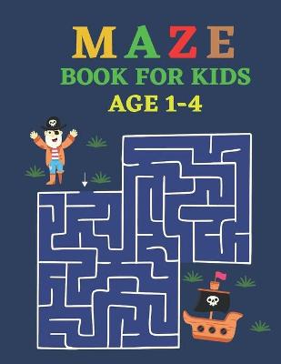 Book cover for Maze Book For Kids Ages 1-4