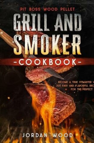 Cover of Pit Boss Wood Pellet Grill and Smoker Cookbook