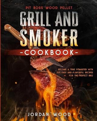 Book cover for Pit Boss Wood Pellet Grill and Smoker Cookbook