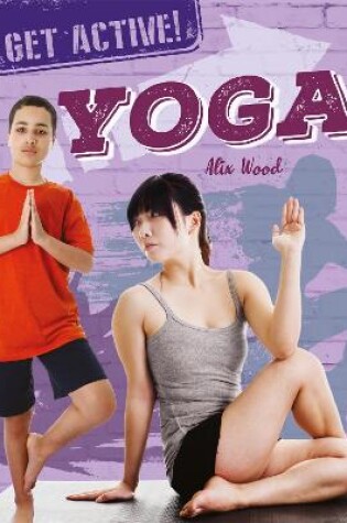 Cover of Get Active!: Yoga