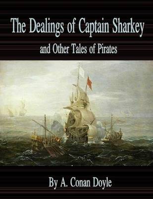 Book cover for The Dealings of Captain Sharkey and Other Tales of Pirates