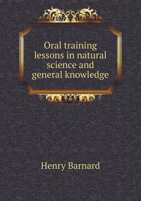 Book cover for Oral training lessons in natural science and general knowledge