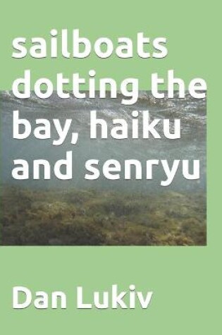 Cover of sailboats dotting the bay, haiku and senryu