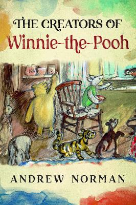 Book cover for The Creators of Winnie the Pooh