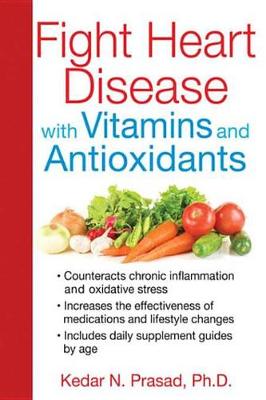 Book cover for Fight Heart Disease with Vitamins and Antioxidants