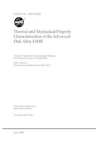 Cover of Thermal and Mechanical Property Characterization of the Advanced Disk Alloy LSHR