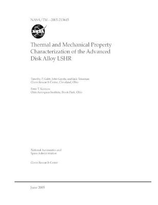 Book cover for Thermal and Mechanical Property Characterization of the Advanced Disk Alloy LSHR