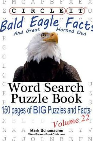 Cover of Circle It, Bald Eagle and Great Horned Owl Facts, Word Search, Puzzle Book