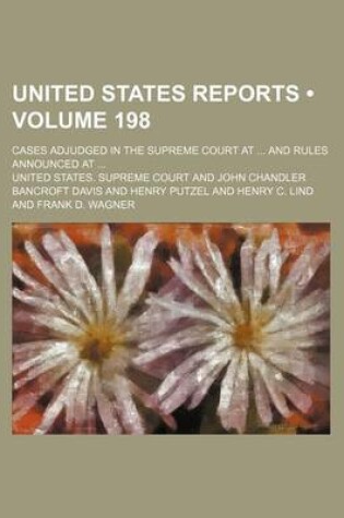 Cover of United States Reports (Volume 198); Cases Adjudged in the Supreme Court at and Rules Announced at