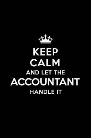 Cover of Keep Calm and Let the Accountant Handle It