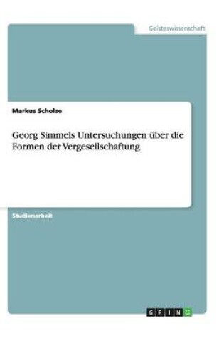 Cover of Georg Simmels Untersuchungen über die Formen der Vergesellschaftung