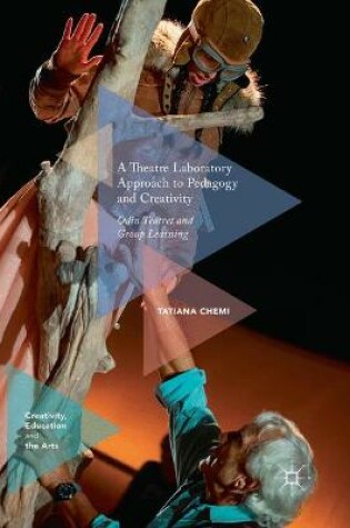 Cover of A Theatre Laboratory Approach to Pedagogy and Creativity