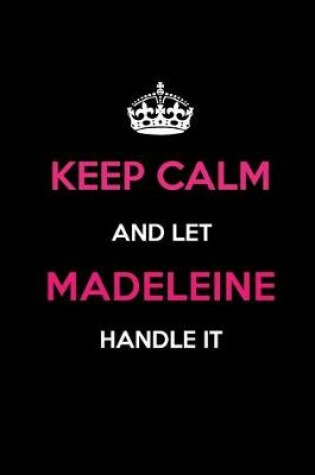 Cover of Keep Calm and Let Madeleine Handle It