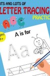 Book cover for Lots and Lots of Letter Tracing Practice