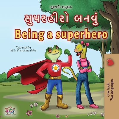 Cover of Being a Superhero (Gujarati English Bilingual Children's Book)