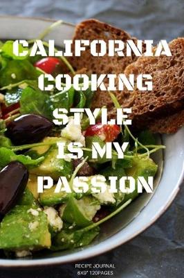 Book cover for CALIFORNIA COOKING STYLE is my passion