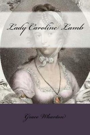 Cover of Lady Caroline Lamb