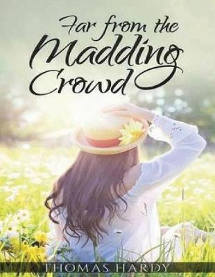 Book cover for Far from the Madding Crowd (Annotated)