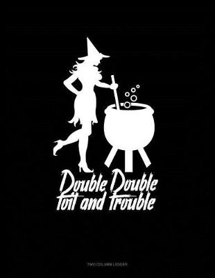 Book cover for Double Double Toil and Trouble