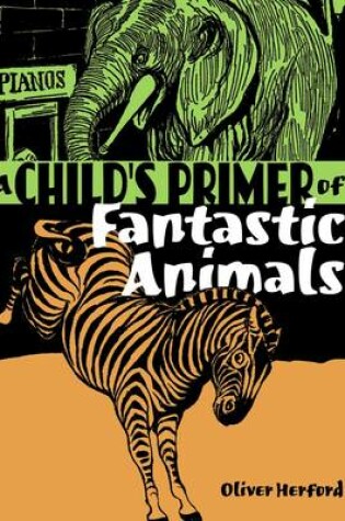 Cover of A Child's Primer of Fantastic Animals
