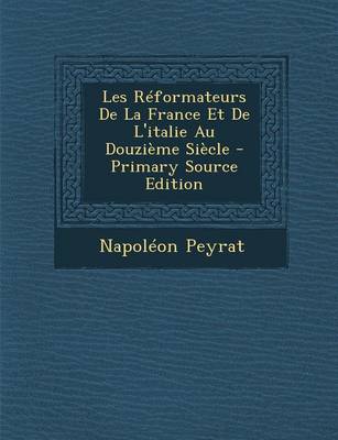 Book cover for Les Reformateurs de La France Et de L'Italie Au Douzieme Siecle