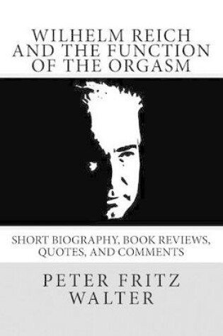 Cover of Wilhelm Reich and the Function of the Orgasm