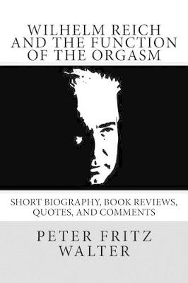 Book cover for Wilhelm Reich and the Function of the Orgasm