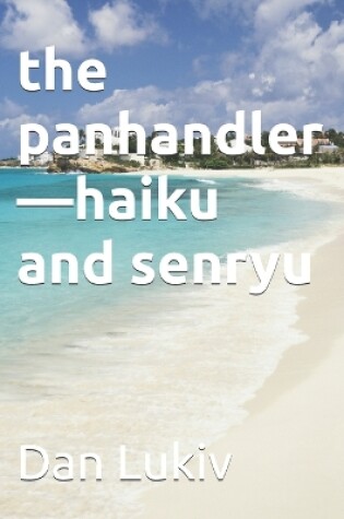 Cover of The panhandler-haiku and senryu