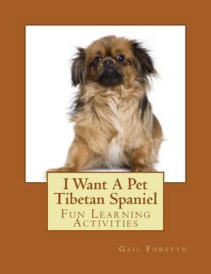 Book cover for I Want A Pet Tibetan Spaniel