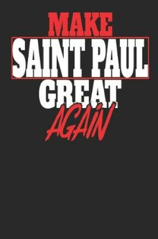 Cover of Make Saint Paul Great Again